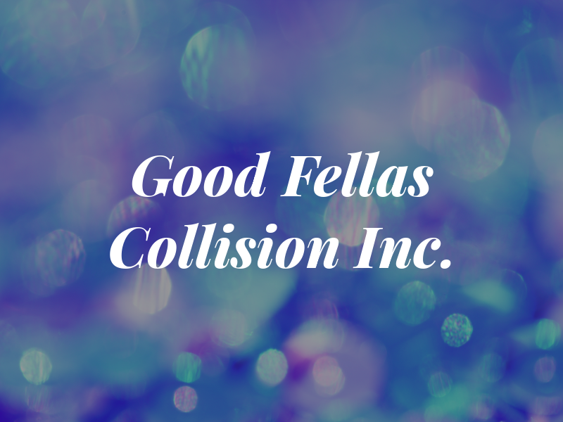 Good Fellas Collision Inc.
