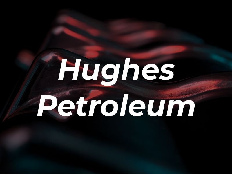 Hughes Petroleum