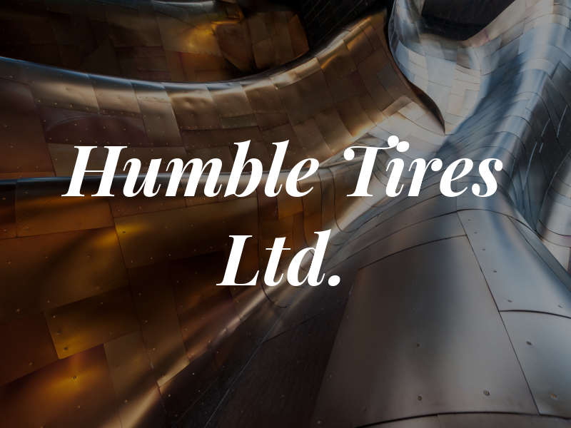 Humble Tires Ltd.