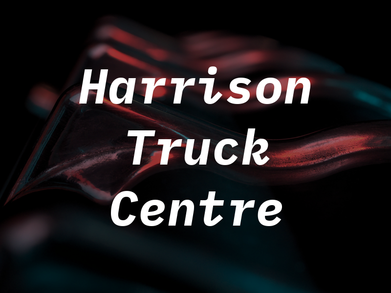 Harrison Truck Centre Inc