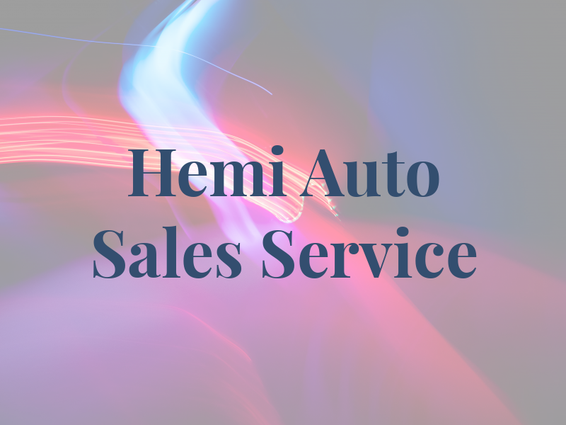 Hemi Auto Sales & Service Inc