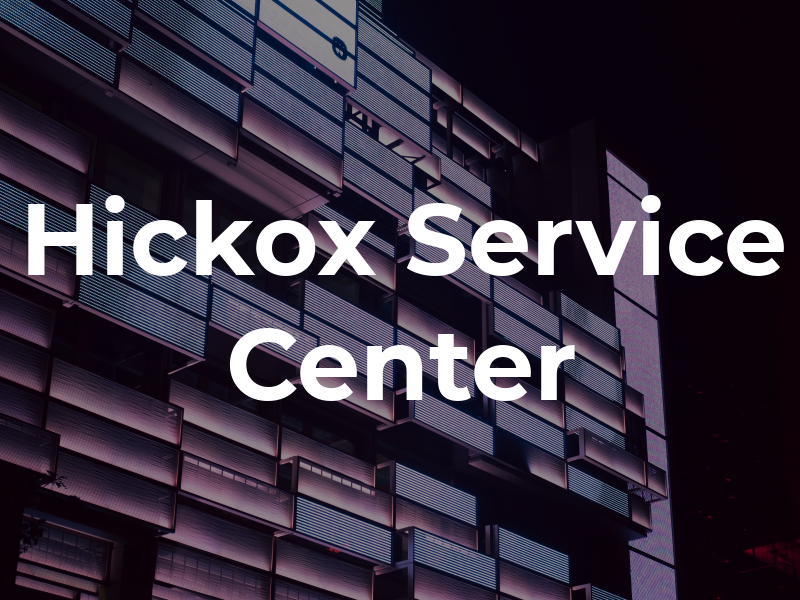 Hickox Service Center
