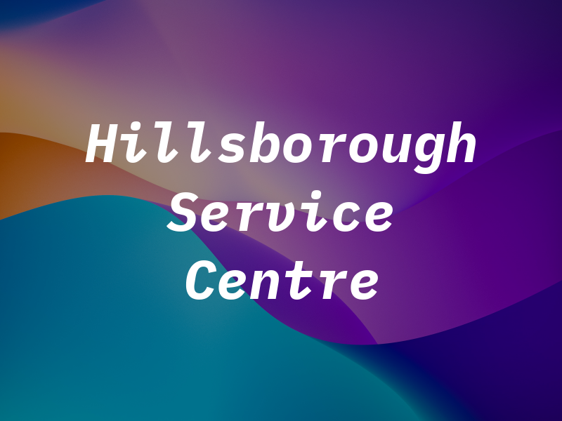 Hillsborough Service Centre Ltd