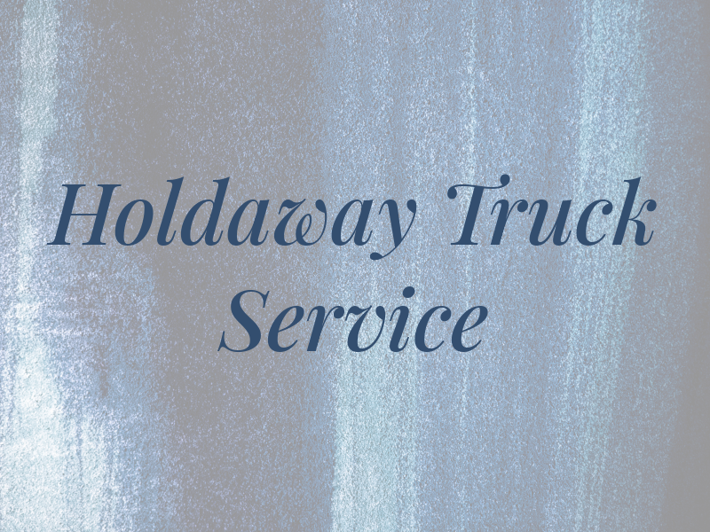 Holdaway Truck Service Inc