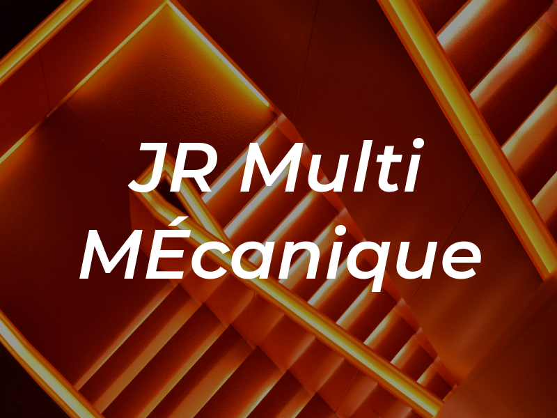 JR Multi MÉcanique