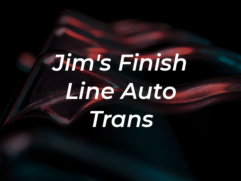 Jim's Finish Line Auto Trans