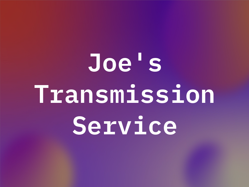 Joe's Transmission Service