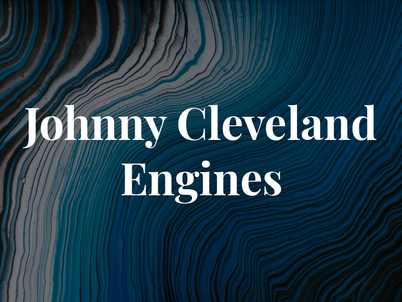 Johnny Cleveland Engines