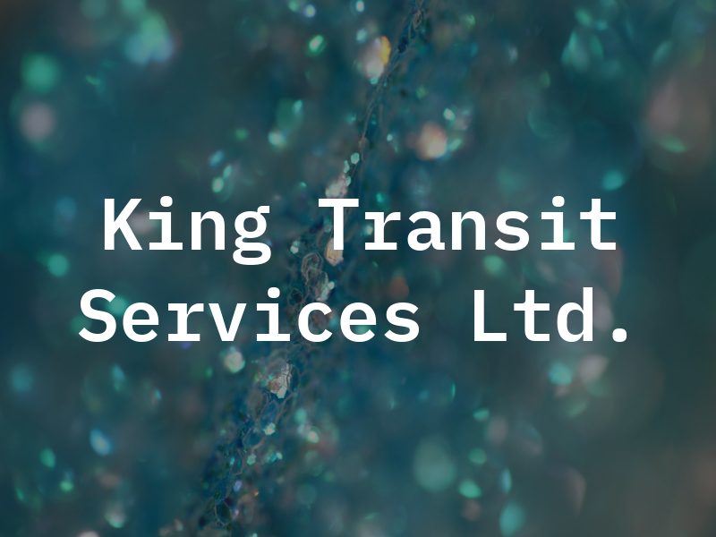 King Transit MVA Services Ltd.