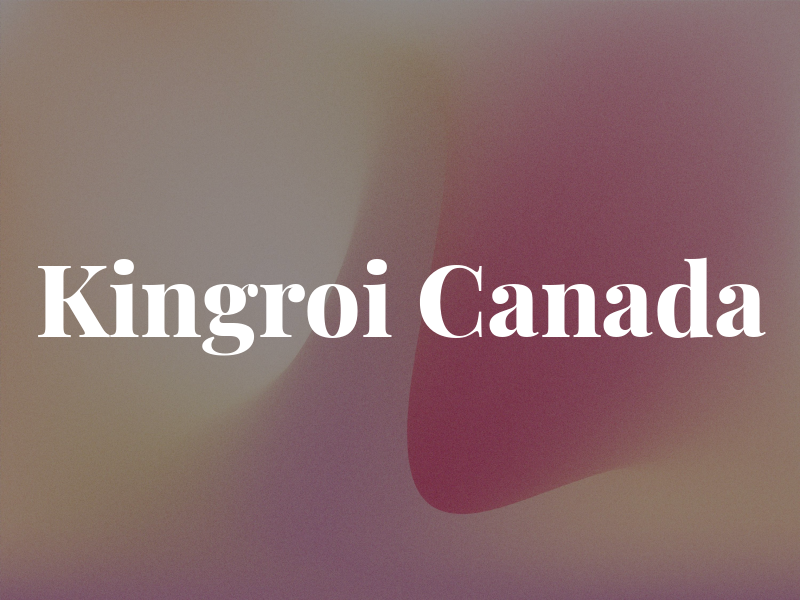 Kingroi Canada