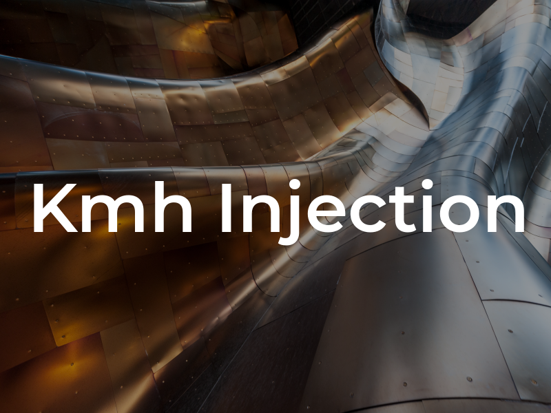 Kmh Injection