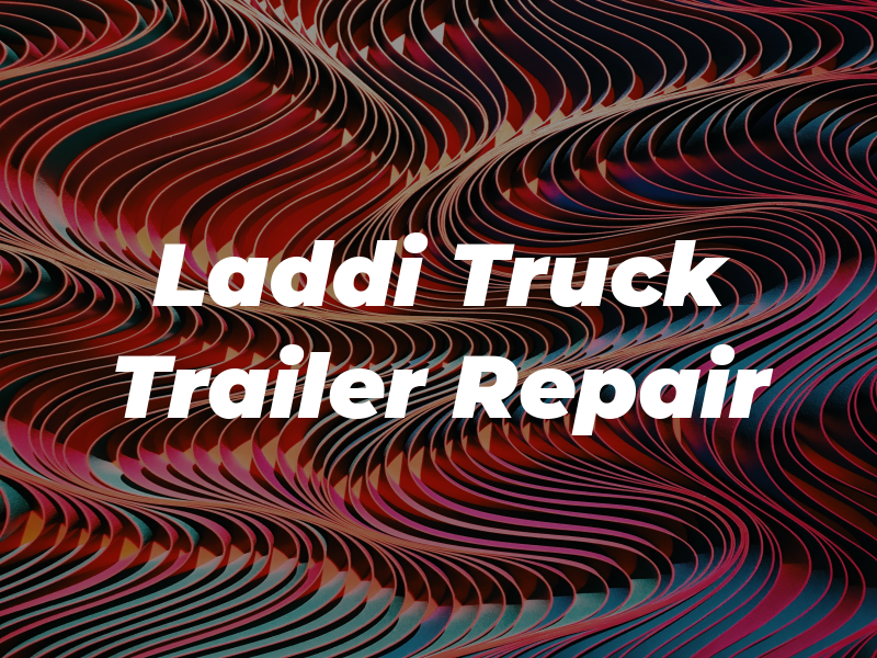 Laddi Truck & Trailer Repair
