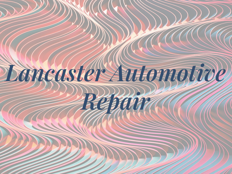 Lancaster Automotive Repair