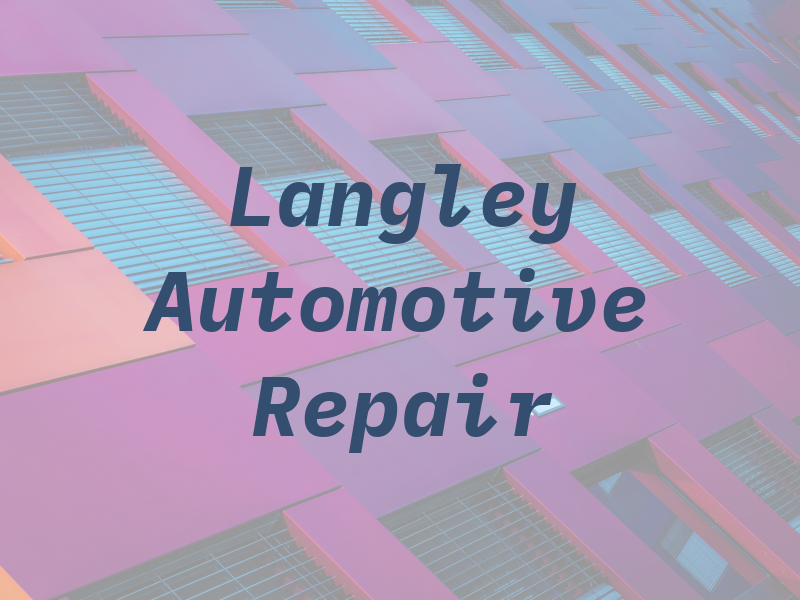 Langley Automotive Repair