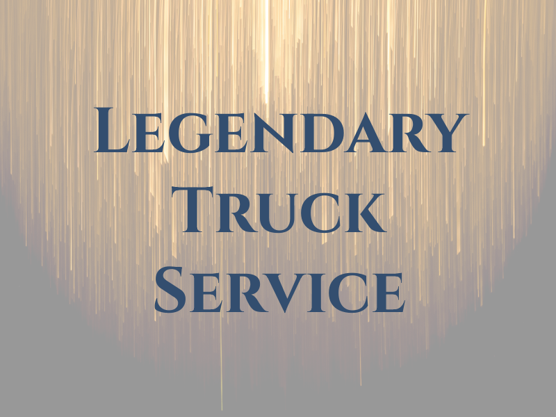Legendary Truck Service
