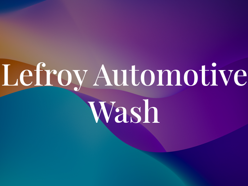 Lefroy Automotive & 3 Bay Car Wash