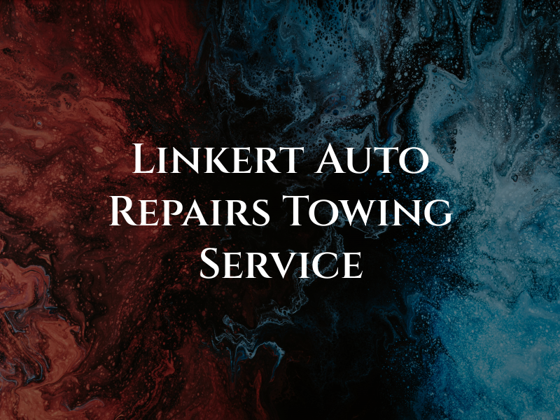 Linkert Auto Repairs & Towing Service