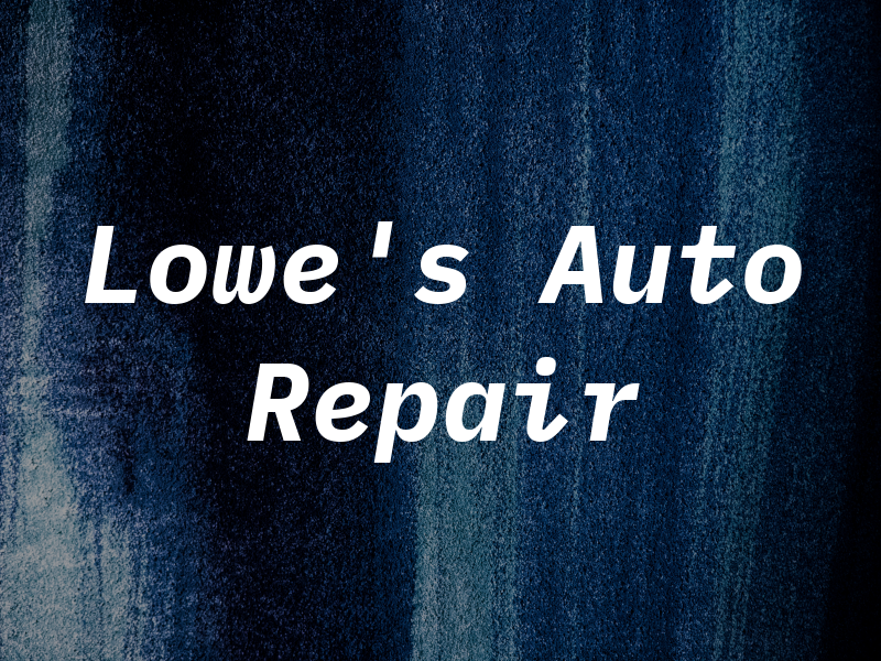 Lowe's Auto Repair