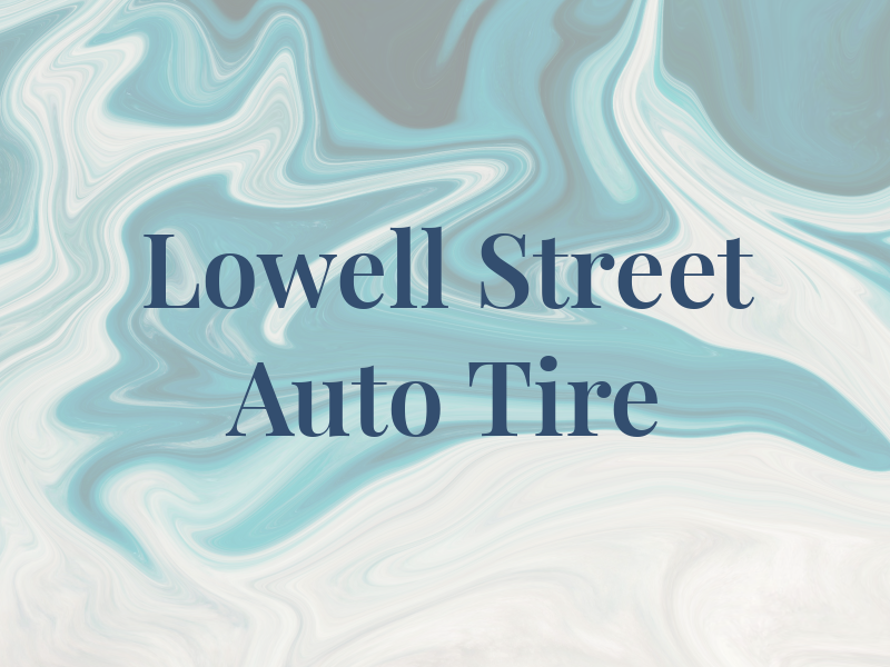 Lowell Street Auto & Tire LTD