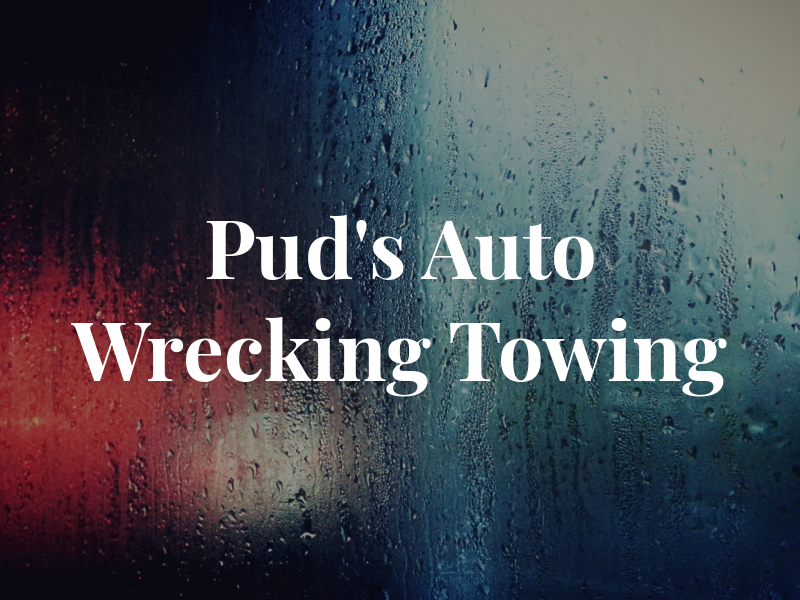 Pud's Auto Wrecking & Towing