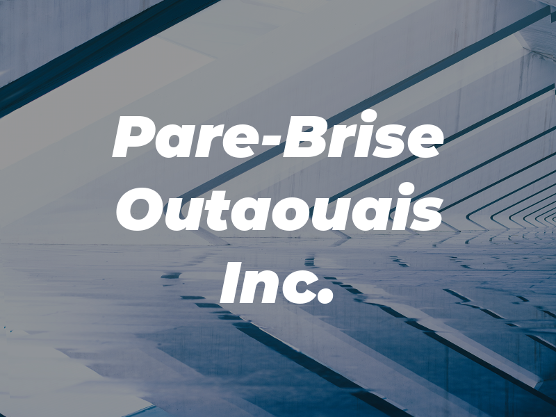 Pare-Brise Outaouais Inc.