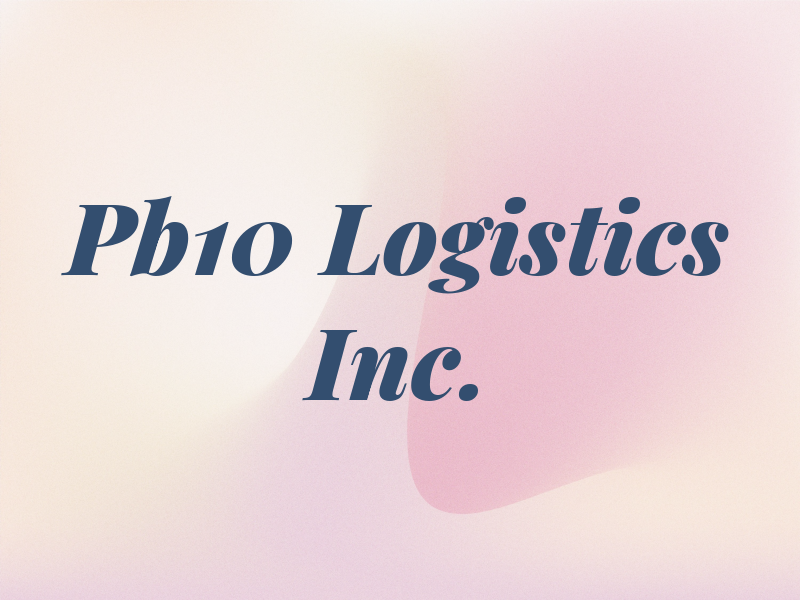 Pb10 Logistics Inc.