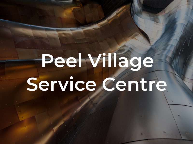 Peel Village Service Centre