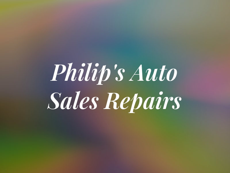 Philip's Auto Sales & Repairs