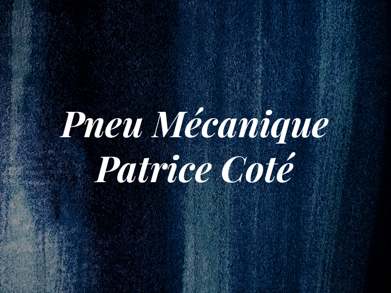 Pneu Mécanique Patrice Coté