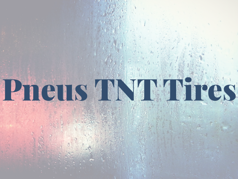 Pneus TNT Tires