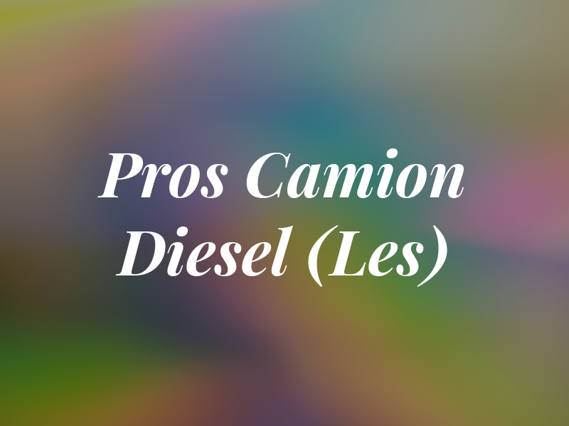 Pros Du Camion Diesel (Les)