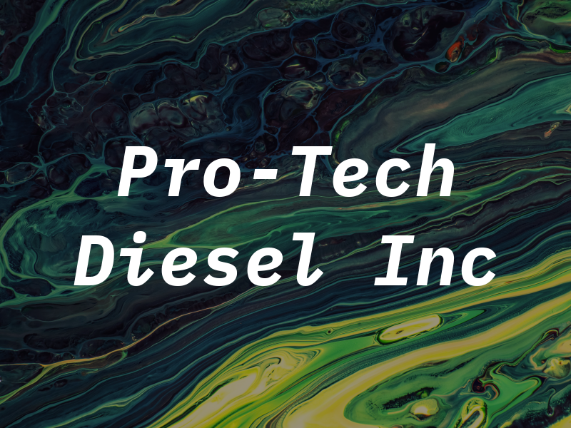 Pro-Tech Diesel Inc