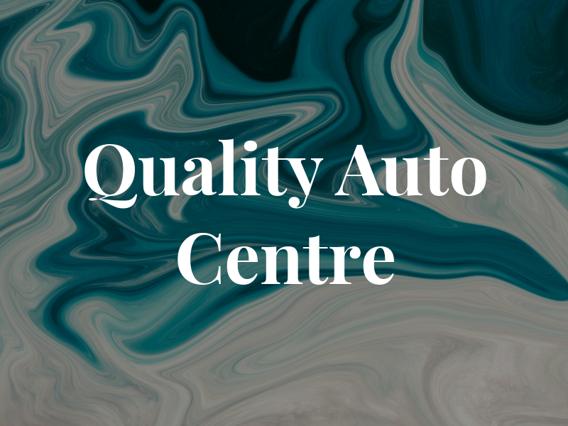 Quality Auto Centre