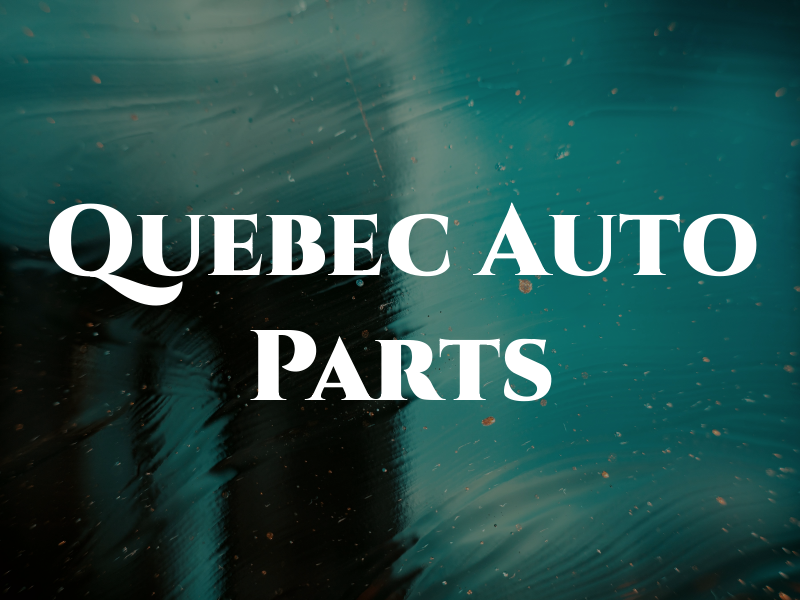 Quebec Auto Parts