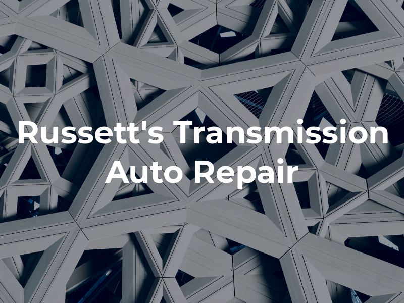 Russett's Transmission & Auto Repair