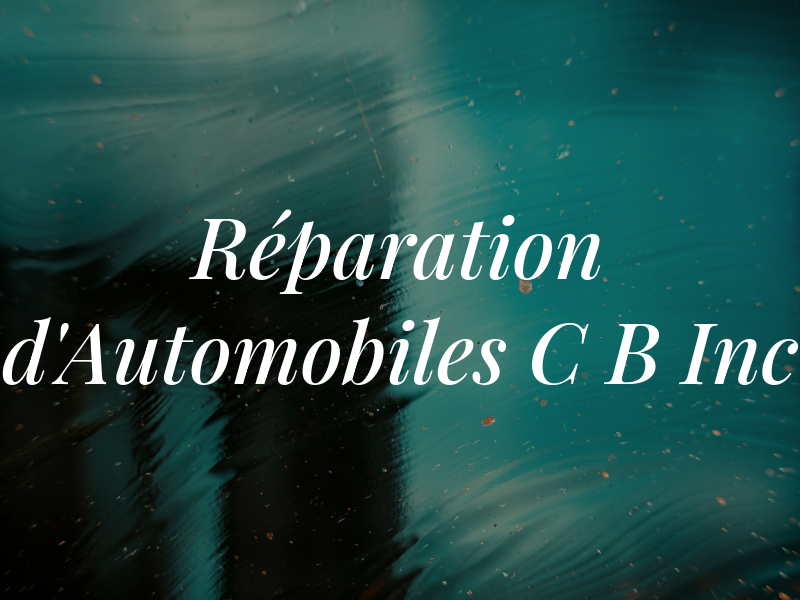 Réparation d'Automobiles C B Inc