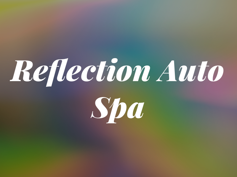 Reflection Auto Spa