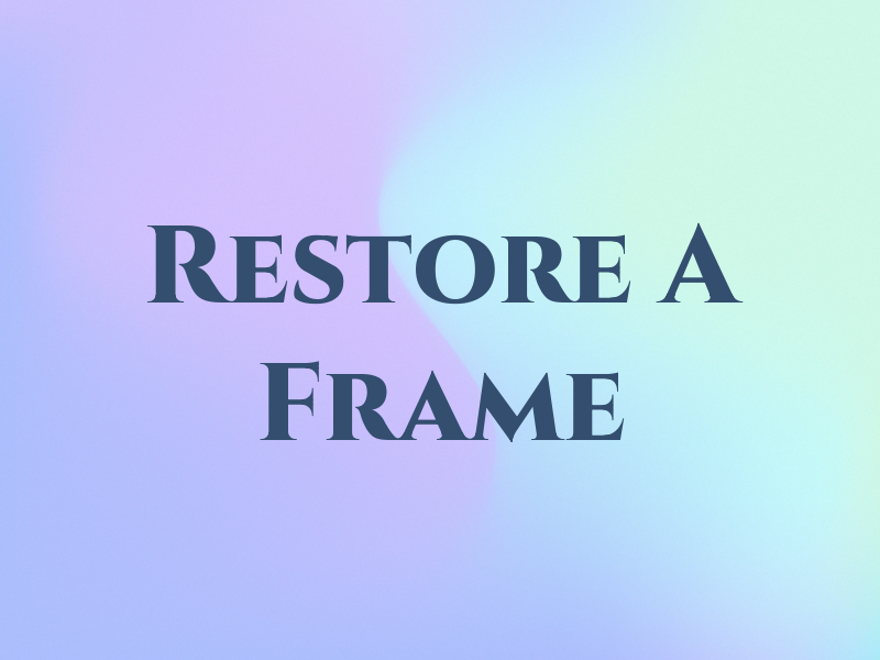 Restore A Frame