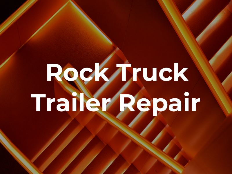 Rock Way Truck & Trailer Repair