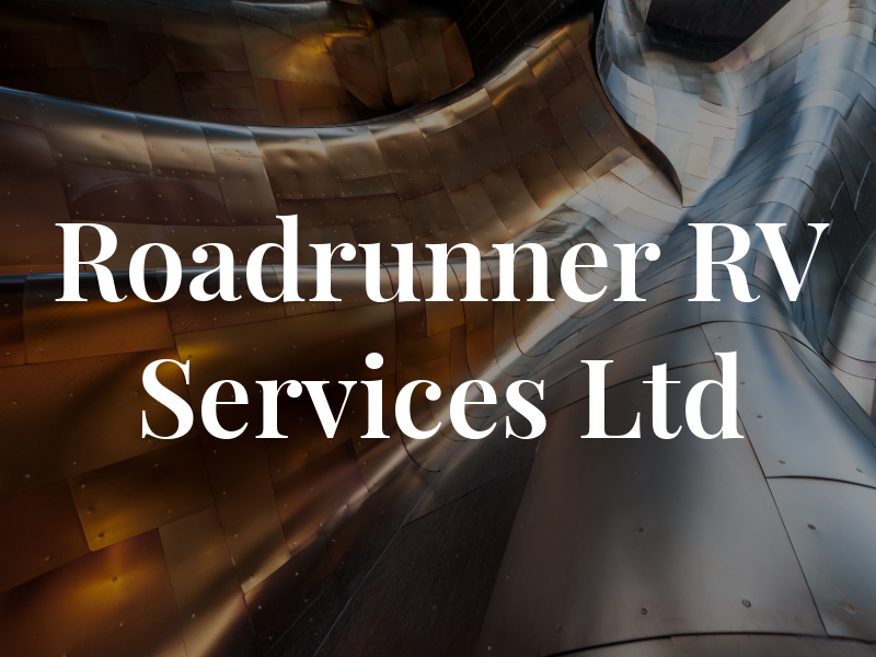 Roadrunner RV Services Ltd