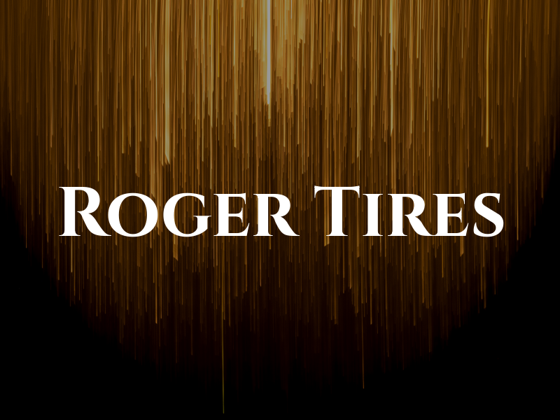 Roger Tires
