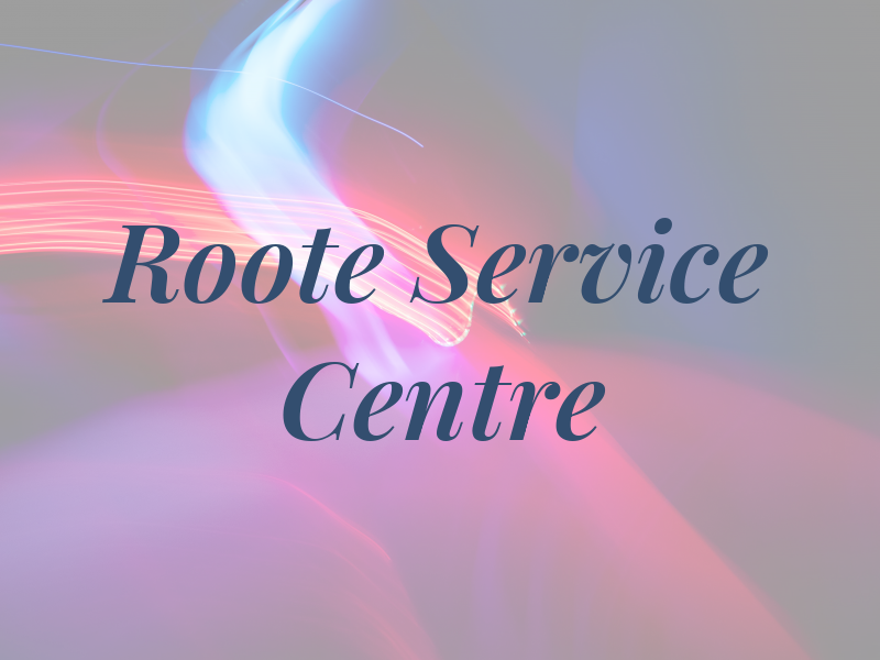 Roote Service Centre