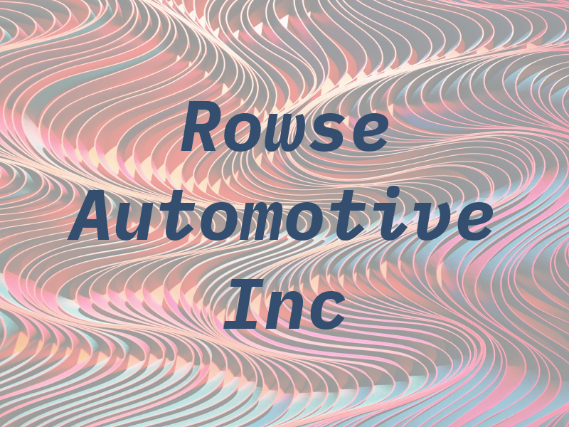 Rowse Automotive Inc
