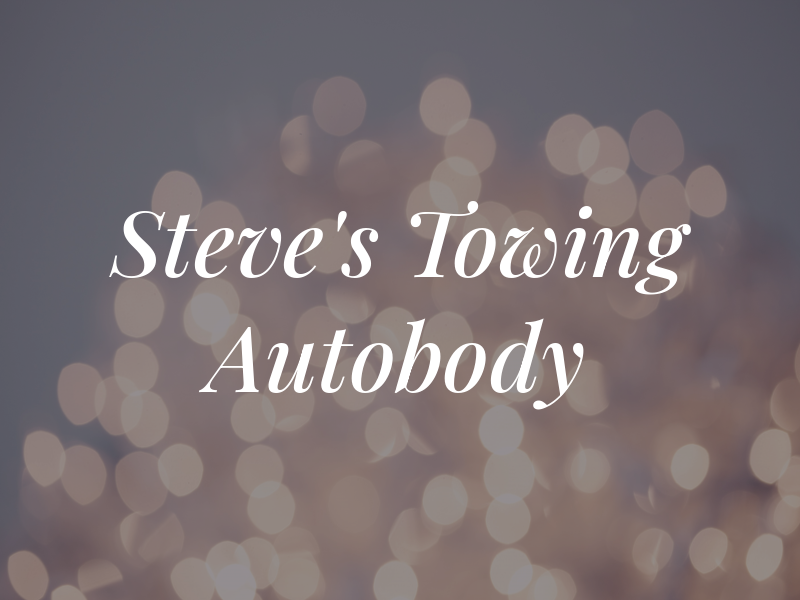 Steve's Towing and Autobody