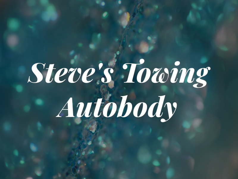 Steve's Towing and Autobody
