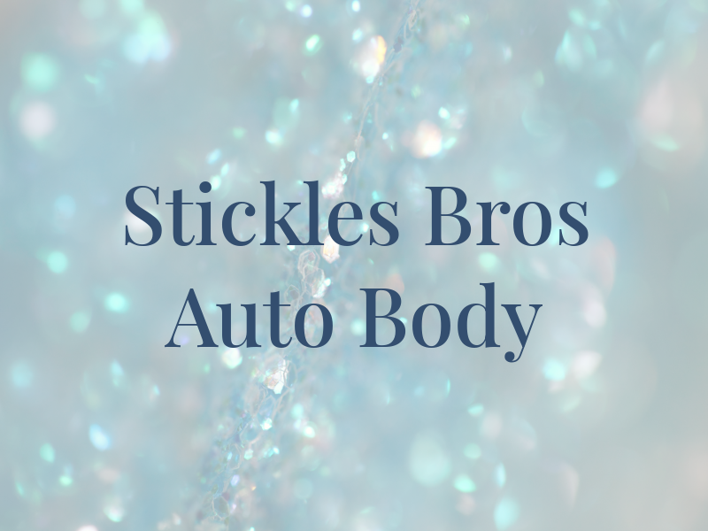 Stickles Bros Auto Body