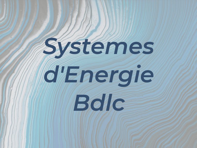 Systemes d'Energie Bdlc