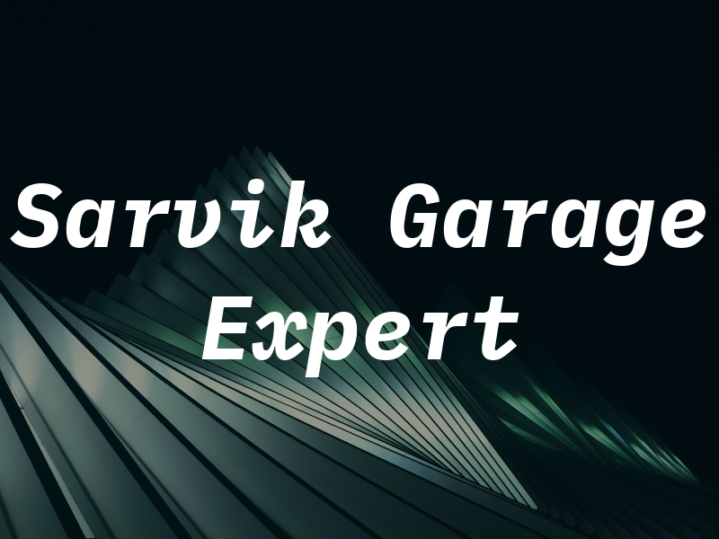 Sarvik Garage Expert