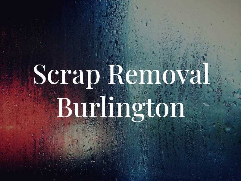 Scrap Car Removal Burlington Inc