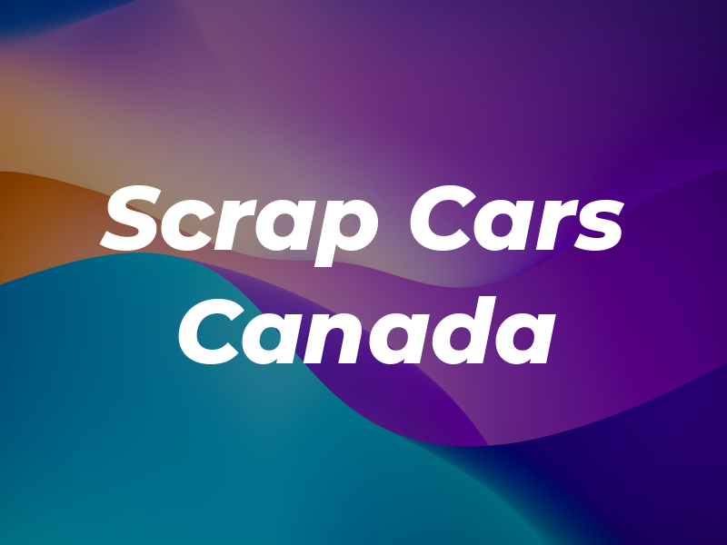 Scrap Cars Canada